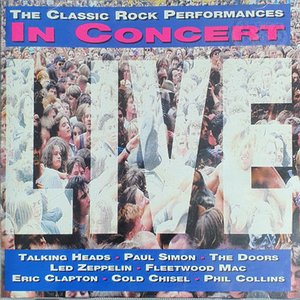 The Classic Rock Performances In Concert Live