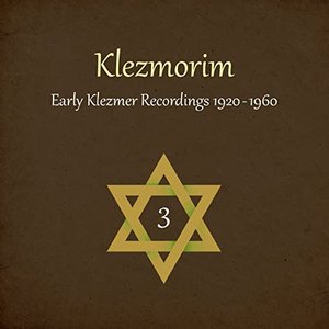 Klezmorim (Early Klezmer Recordings 1920 - 1960), Volume 3