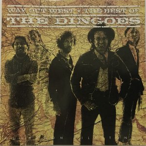 Way Out West - The Best Of The Dingoes