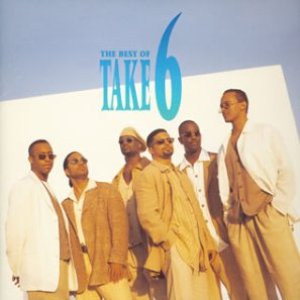 The Best Of Take 6