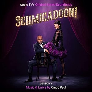 Schmigadoon! Season 2: Apple TV+ Original Series Soundtrack