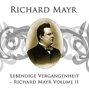 Lebendige Vergangenheit - Richard Mayr Volume II