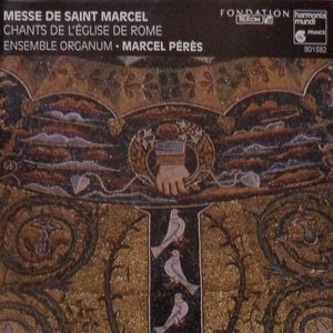 Messe de Saint Marcel: Chants de l'Eglise de Rome
