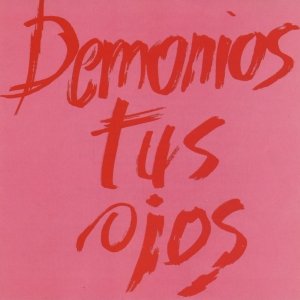 Demonios Tus Ojos