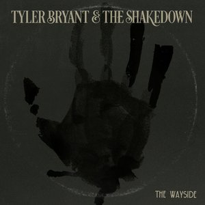 Tyler Bryant & The Shakedown - The Wayside - EP - Zortam Music