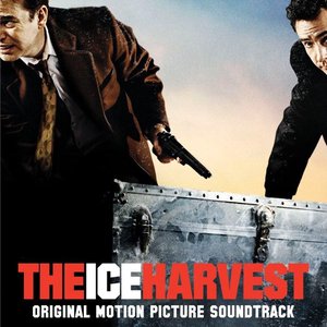 The Ice Harvest (Music From and Inspired By the Film)