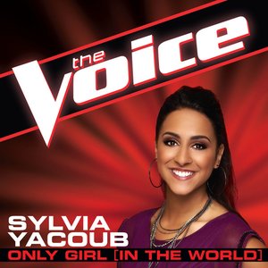 Only Girl (In the World) [The Voice Performance] - Single