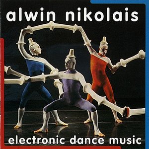 Alwin Nikolais: Electronic Dance Music