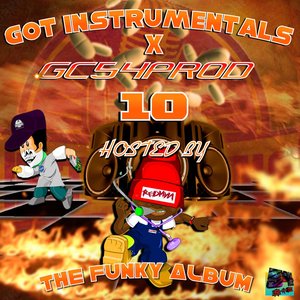 GOT INSTRUMENTALS X GC54PROD 10 [HOSTED BY REDMAN]