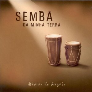 Semba da Minha Terra (Musica de Angola)