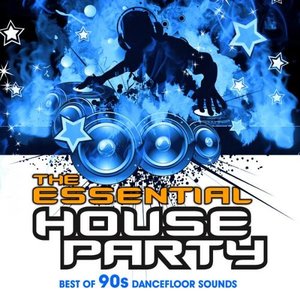 The Essential House Party - Best Of 90s Dancefloor Sounds