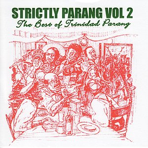 Strictly Parang - The Best of Trinidad Parang, Vol 2