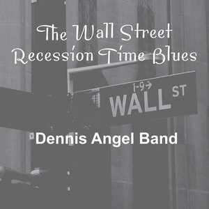 The Wall Street Recession Time Blues