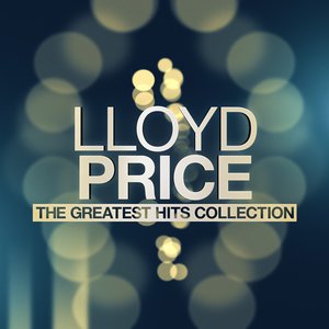 Lloyd Price - The Greatest Hits Collection