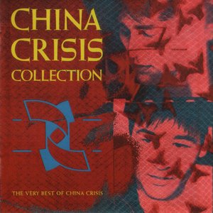 China Crisis Collection (The Very Best Of China Crisis)