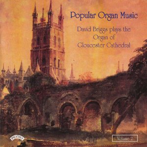 Popular Organ Music Volume 2 / The Organ of Gloucester Cathedral