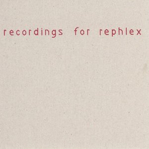 Recordings For Rephlex