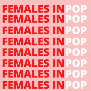 FEMALES IN POP