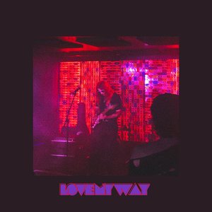 Love My Way (The Psychedelic Furs Cover)