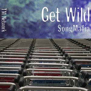 GET WILD SONG MAFIA