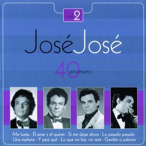 Jose Jose - 40 Aniversario Vol. 2