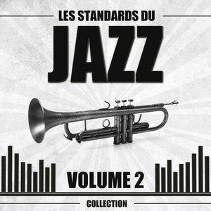 Les standards du jazz, Vol. 2 (feat. Louis Armstrong, Oscar Peterson, Charlie Parker, Stephane Grappelli)