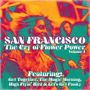 San Francisco, The Cry of Flower Power, Vol. 1 (Live)