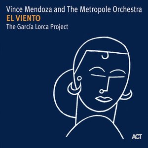 El Viento - The Garcia Lorca Project