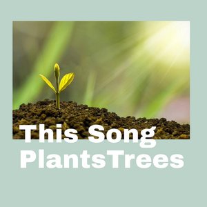 Avatar for This Song Plants Trees