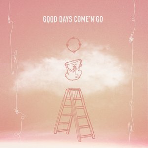 Good Days Come'n'go (feat. MOAT & Lightcap) - Single
