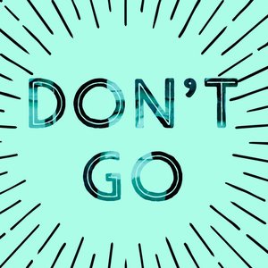 Don't Go