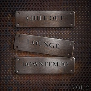 Chill Out, Lounge, Downtempo, Vol. 2 (DJ Selection of Hotel Del Mar Greatest)