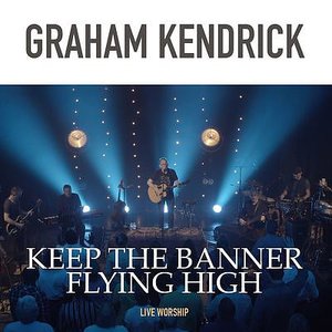 Keep the Banner Flying High (Live Worship)