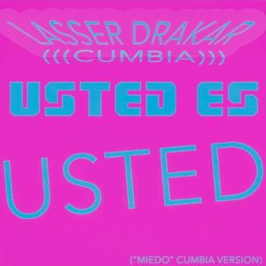 Usted Es Usted ("Miedo" Cumbia Version)