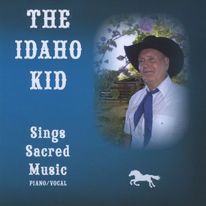 The Idaho Kid, Sings Sacred Music