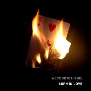 Burn in Love