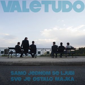 Samo Jednom Se Ljubi Sve Je Ostalo Majka