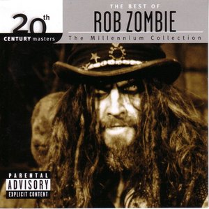 20th Century Masters: The Millennium Collection: The Best of Rob Zombie