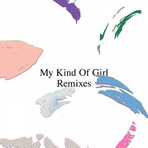 My Kind of Girl (Remixes)