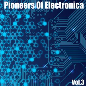 Pioneers Of Electronica, Vol. 3