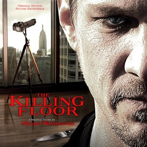 The Killing Floor (Original Motion Picture Soundtrack)
