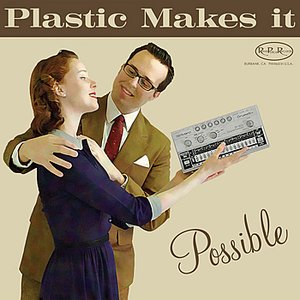 Plastic Makes It Possible