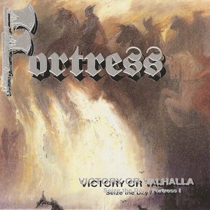Victory Or Valhalla: Seize The Day / Fortress I