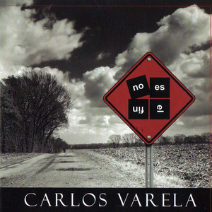 Carlos Varela - No Es El Fin - Zortam Music