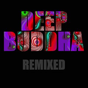 Deep Buddha Remixed