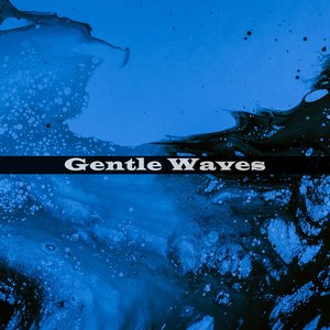 Gentle Waves