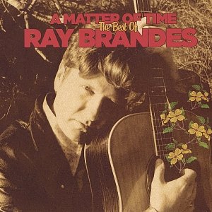 A Matter of Time: The Best of Ray Brandes