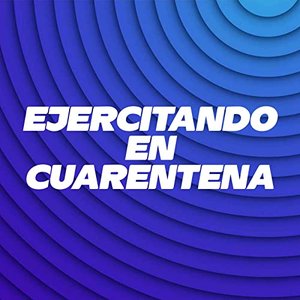 Ejercitando En Cuarentena