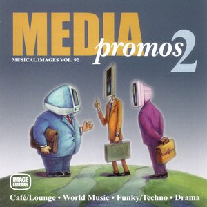 Media Promos 2: Musical Images, Vol. 92 (Café Lounge, World Music, Funky Techno, Drama)