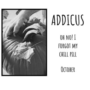 Oh No! I Forgot My Chill Pill / October - Single